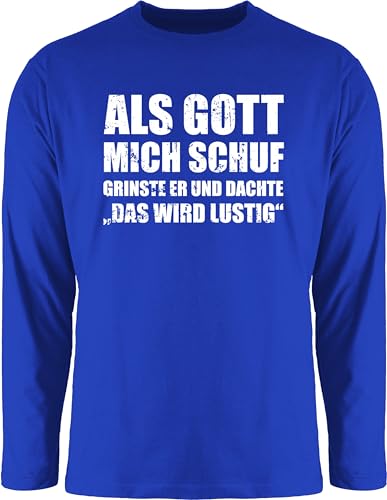 Langarmshirt Herren Langarm Shirt - Statement - Als Gott Mich Schuf grinste er - Lustige Sprüche Witziger Spruch - L - Royalblau - Statements Shirts Longsleeve Langarmshirts bctu005 t-Shirt t von Shirtracer