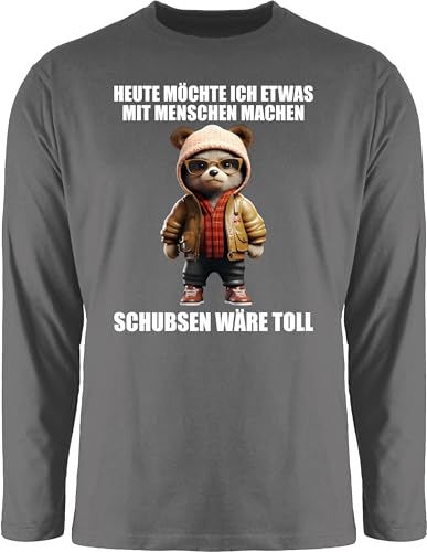 Langarmshirt Herren Langarm Shirt - Statement - Schubsen wäre toll Heute möchte ich etwas mit Menschen Machen - 3XL - Dunkelgrau - Statements Teddy Langarmshirts sprüche und bctu005 was Tshirt von Shirtracer