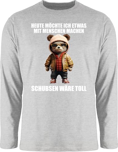Langarmshirt Herren Langarm Shirt - Statement - Schubsen wäre toll Heute möchte ich etwas mit Menschen Machen - 3XL - Grau meliert - Statements Teddy Langarmshirts sprüche und bctu005 was Tshirt von Shirtracer