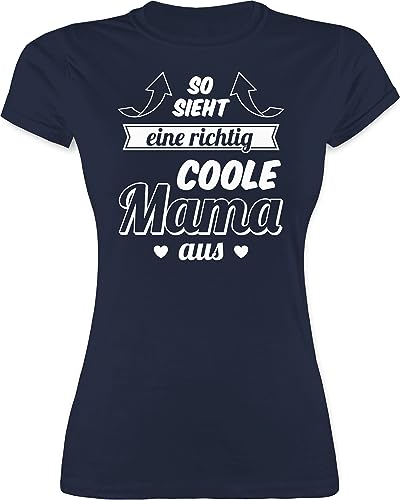 Shirt Damen - So Sieht eine richtig Coole Mama aus - M - Navy Blau - Geschenk Fuer Mutter Frauen Tshirt von Kindern für Mami 2024 Shirts Geschenke t schöne t-Shirts t-Shirt Funshirts Mamas mom Mum von Shirtracer