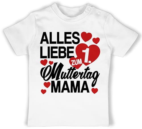 Baby T-Shirt Mädchen Jungen - Alles Liebe zum 1. Muttertag Mama - 6/12 Monate - Weiß - muttertagsgeschenk 1 Tshirt muttertagsbody muttertagsgeschenke erster t Shirt Sachen Mutter unser Shirts von Shirtracer