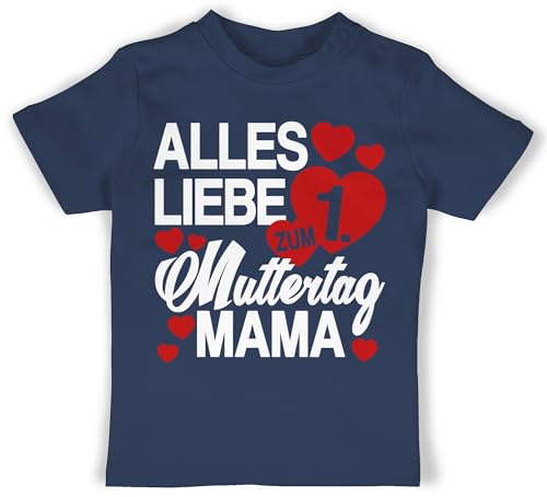 Baby T-Shirt Mädchen Jungen - 1. Muttertag - Alles Liebe zum ersten Muttertag - 6/12 Monate - Navy Blau - 1 muttertagsgeschenk muttertagsstrampler muttertags First Mothers Day Bekleidung für Babys von Shirtracer