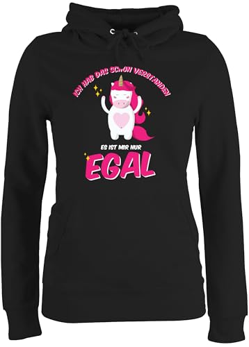 Pullover Damen Hoodie Frauen - Geschenk Unicorn - Ich hab das Schon verstanden ist Mir nur egal Einhorn - M - Schwarz - einhornpullis mädchen Pulli sprüche einhörner habs Fun-Kapuzenpullover von Shirtracer
