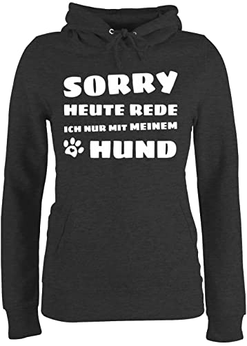 Pullover Damen Hoodie Frauen - Geschenk für Hundebesitzer - Ich rede Heute nur mit Meinem Hund - XS - Anthrazit meliert - Hoodies/pullis hundemotiven flausch Pulli Hundefreund Hoodys hundespruechen von Shirtracer