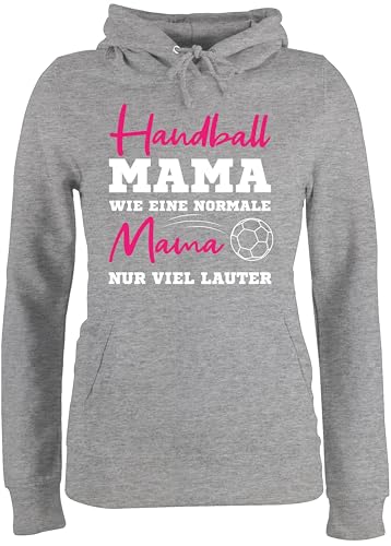Pullover Damen Hoodie Frauen - Handball Mama wie eine Normale Mama nur viel lauter weiß - L - Grau meliert - mit sprüchen muttertagsgeschenk personalisiert Mum mom Pulli mutterzagsgeschenke von Shirtracer