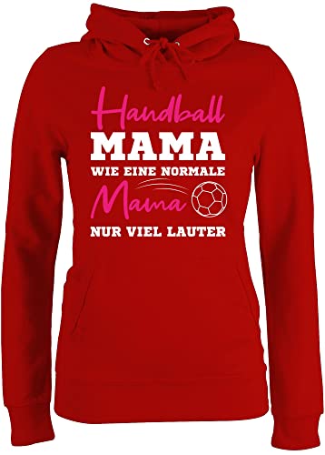 Pullover Damen Hoodie Frauen - Handball Mama wie eine Normale Mama nur viel lauter weiß - XXL - Rot - mit sprüchen muttertagsgeschenk personalisiert Mum mom Pulli mutterzagsgeschenke mütter von Shirtracer