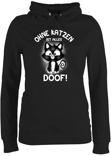 Pullover Damen Hoodie Frauen - Katzenbesitzer Geschenk Katze - Ohne Katzen ist Alles doof! - S - Schwarz - katzenhoody cat doof Hoody katzenhoodies katzenmotiv mit sprüchen hoddys katzenpullover von Shirtracer