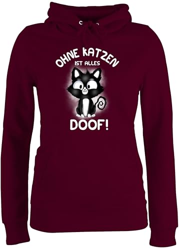 Pullover Damen Hoodie Frauen - Katzenbesitzer Geschenk Katze - Ohne Katzen ist Alles doof! - XS - Burgundrot - katzenhoody cat doof Hoody katzenhoodies katzenmotiv mit sprüchen hoddys von Shirtracer
