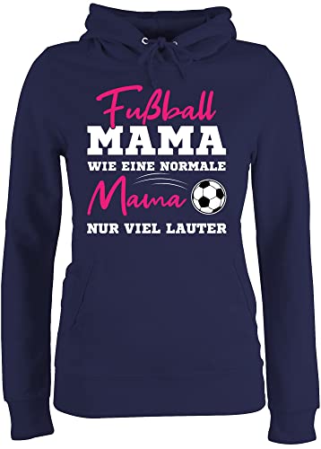 Pullover Damen Hoodie - Fußball Mama - Wie eine normale Mama nur viel lauter I Frauen Fußball Mütter - S - Navy Blau - muttertagsgeschenk personalisiert mum soccer pulli mutterzagsgeschenke von Shirtracer