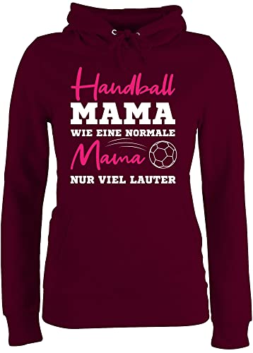 Pullover Damen Hoodie Frauen - Handball Mama wie eine Normale Mama nur viel lauter weiß - XL - Burgundrot - mit sprüchen Mum Mutter Pulli mütter laut Kapuzenpullover Muttertag ich Bin von Shirtracer