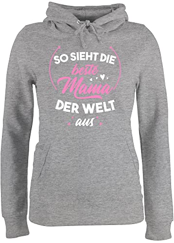 Pullover Damen Hoodie Frauen - Muttertag - So Sieht die Beste Mama der Welt aus rosa/weiß - L - Grau meliert - muttertagsgeschenk klein Mother Day schöne muttertagsgeschenke muttertagsgeschebk von Shirtracer