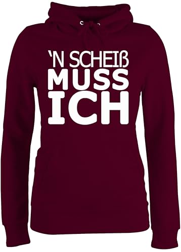 Pullover Damen Hoodie Frauen - Sprüche Statement - 'N Scheiß muss ich - XXL - Burgundrot - Statement-Pullover Spruch Scheiss Kapuzenpulli Pulli mit sprüchen sprueche Schrift Kapuzenpullover von Shirtracer