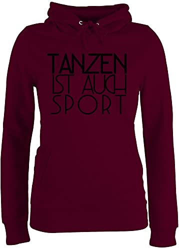 Pullover Damen Hoodie Frauen - Sprüche Statement - Tanzen ist auch Sport - M - Burgundrot - Kapuze Geschenk Yoga Pulli Dance Geschenke Hoodies/pullis tänzer Hoddies/pullies mit Aufschrift pullis von Shirtracer