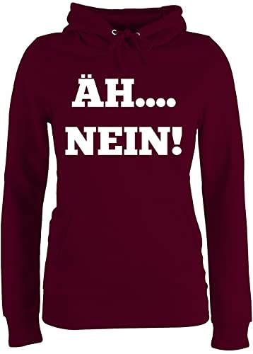 Pullover Damen Hoodie Frauen - Sprüche mit Spruch - Äh Nein Statement Geschenk I - M - Burgundrot - sprüche+Pullover sprueche äh pullis Frau sprüchen freche Pulli Kapuzenpulli spruechen Hoodies von Shirtracer