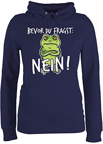 Pullover Damen Hoodie Frauen - Sprüche Statement mit Spruch - Bevor du fragst: Nein! - Frosch - Weiß - S - Navy Blau - Pulli Hoodies Hoody Hoodies/pullis Kapuzenpulli Kapuze Baumwolle Kapuzen von Shirtracer