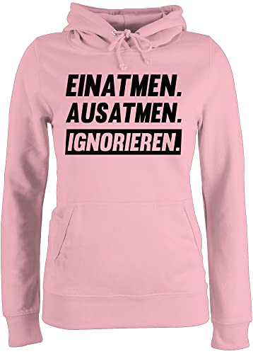 Pullover Damen Hoodie Frauen - Sprüche Statement mit Spruch - Einatmen Ausatmen Ignorieren schwarz - M - Hellrosa - Pollover spruechen einatmen, Pulli spruche pullis witzige Oberteil lustige von Shirtracer