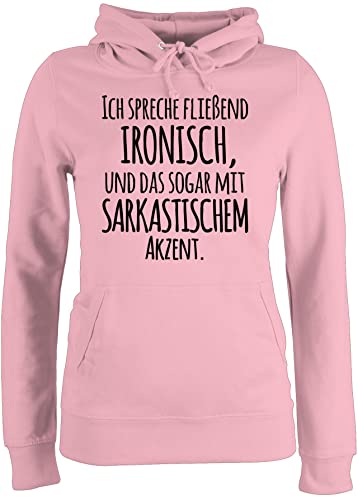 Pullover Damen Hoodie Frauen - Sprüche Statement mit Spruch - Ich spreche fließend Ironisch - M - Hellrosa - Pulli sarkastischen unterton sprüche+Pullover sprueche Ironie pullis Frau sprüchen von Shirtracer
