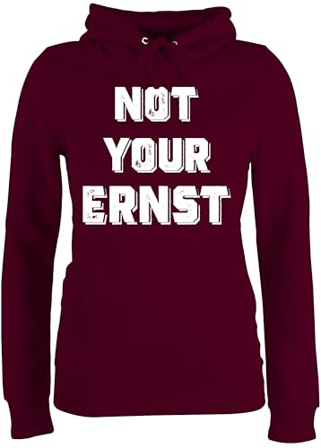 Pullover Damen Hoodie Frauen - Sprüche Statement mit Spruch - Not Your Ernst Weiß - XL - Burgundrot - Statement-Pullover sprueche Pulli sprüche+Pullover sprüchen Hoody Frau spruechen pullis von Shirtracer