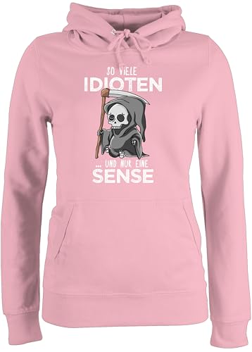 Pullover Damen Hoodie Frauen - Sprüche Statement mit Spruch - So viele Idioten und nur eine Sense - Sarkasmus Guten Morgen Kollegen Geschenk - M - Hellrosa - freche sprüche+Pullover sprueche von Shirtracer