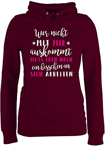 Pullover Damen Hoodie Frauen - Sprüche Statement Spruch - Wer mit Mir Nicht auskommt - XL - Burgundrot - Sweater sprüche+Pullover sprueche buero Fun-Kapuzenpullover Frau sprüchen sarkastische von Shirtracer