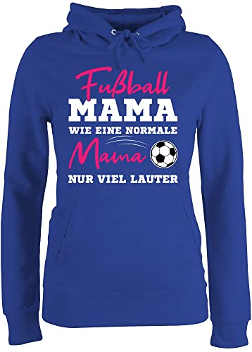 Pullover Damen Hoodie - Fußball Mama - Wie eine normale Mama nur viel lauter I Frauen Fußball Mütter - XXL - Royalblau - muttertagsgeschenk personalisiert mum soccer pulli mutterzagsgeschenke von Shirtracer