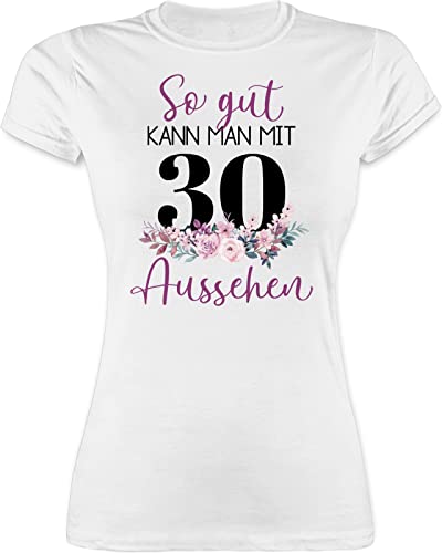 Shirt Damen - 30. Geburtstag - So gut kann Man mit 30 Aussehen - Blumenar"Ran"ge"Ment zum Deißigsten - lila schwarz - L - Weiß - t-Shirt er Tshirt 30er Frauen (30) Jahre Geburstag für 30igsten von Shirtracer