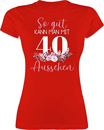 Shirt Damen - 40. Geburtstag - So gut kann Man mit 40 Aussehen - Blumenar"Ran"ge"Ment zum Vierzigsten - Altrosa weiß - M - Rot - 40er Jahre Outfit 40th Birthday tishrtt Geschenk 40geburtstag von Shirtracer