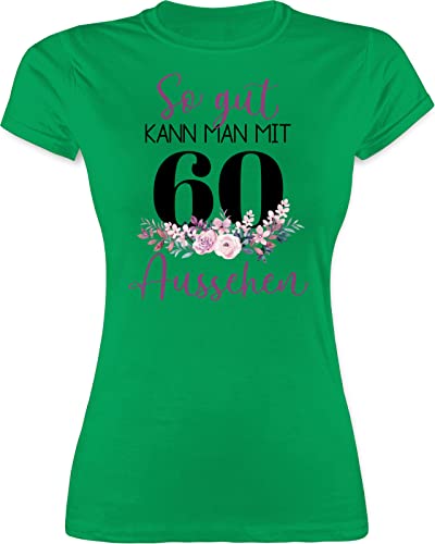 Shirt Damen - 60. Geburtstag - So gut kann Man mit 60 Aussehen - Blumenar"Ran"ge"Ment zum Sechzigsten - lila schwarz - XXL - Grün - sprüche Jahre Frauen Tshirt 60.Geburtstag t von Shirtracer