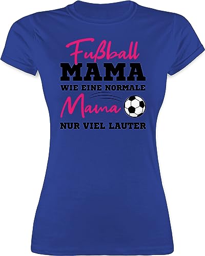 Shirt Damen - Fußball Mama wie eine Normale Mama nur viel lauter - XXL - Royalblau - muttertagsgeschenke Mum Fussball Tshirt muttertagsgeschenk mütter fußballer t-Shirt motherday Gift Muttertag von Shirtracer