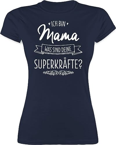 Shirt Damen - Ich Bin Mama - was sind Deine Superkräfte - M - Navy Blau - muttertagsgeschenk besonders muttertagsgeschenke Mum super mom Tshirt werdene Mutter Geschenk motherday Gift mütter von Shirtracer
