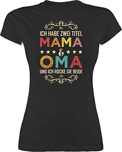 Shirt Damen - Ich Habe Zwei Titel Mama und Oma - Geschenk Omi - XL - Schwarz - für Omas mom Geschenke zum Geburtstag Mum Kochen Mother Muttertag 2 Ideen Beste EIN werdende Enkelkinder & Fuer hab von Shirtracer
