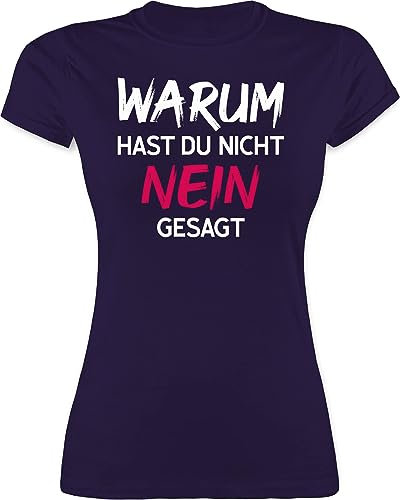 Shirt Damen - Schlager Party Outfit - Warum für hast du Nicht Nein gesagt - M - Lila - Frauen Tshirt t schlagerparty Frau t-Shirt t-Shirts Oberteile tailliert Tshirts Shirts tailliertes taillierter von Shirtracer