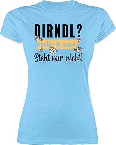 Shirt Damen - Kompatibel mit Oktoberfest - Dirndl - Hatte ich Schon Steht Mir Nicht - XXL - Hellblau - Tracht Tshirt oktoberfestkleidung edelweiß tischert bayrische Oberteile trachtentshirts von Shirtracer