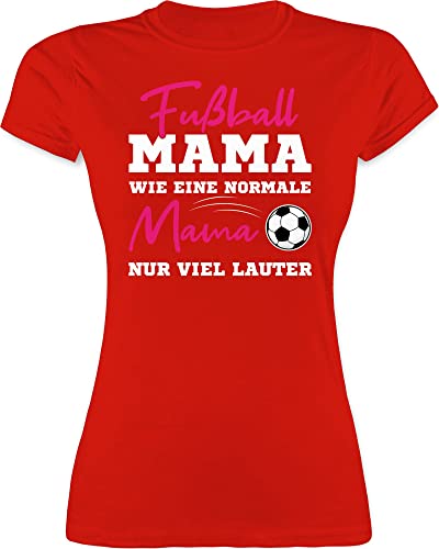 Shirt Damen - Muttertag - Fußball Mama - Wie eine Normale Mama nur viel lauter I Frauen Fußball Mütter - M - Rot - Tshirt mutertaggeschenk t muttertagsgeschen Tshirts mamatags Geschenk Woman Day von Shirtracer