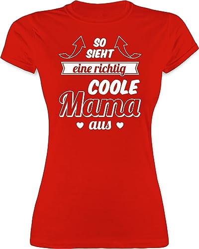 Shirt Damen - So Sieht eine richtig Coole Mama aus - S - Rot - Geschenke für muttertagsgeschenke die koszulki damskie Geschenk von Kindern Mutti t-Shirts Weihnachts Mami Frauen Tshirt Kind von Shirtracer