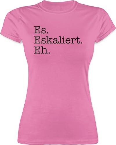 Shirt Damen - Party & Alkohol - Es eskaliert eh schwarz - XL - Rosa - Shirts Frauen Feier Tshirt sprüche Tshirts trinksprüche t-Shirts Mallorca Outfit t-Shirt Spruch Trinken Frau mit trinkspruch t von Shirtracer