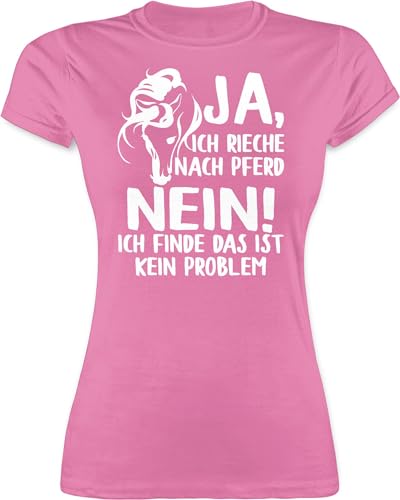 Shirt Damen - Pferde - Ja, ich rieche nach Pferd - Nein! Ich finde das ist kein Problem - weiß - XXL - Rosa - reitklamotten pferdeliebhaber Tshirt pferdeshirts reiten t-Shirt reitbekleidung von Shirtracer