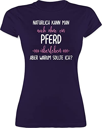 Shirt Damen - Pferde - Ohne Pferd überleben - L - Lila - reittshirts reitklamotten pferdeliebhaber reiten Tshirt reitshirts pferdeshirts pferdespruch Reiterin t-Shirt REIT Oberteile reitbekleidung von Shirtracer
