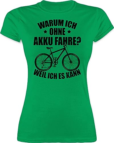 Shirt Damen - Radsport - Warum ich ohne Akku fahre - Weil ich es kann - schwarz - L - Grün - Rad Fahren Tshirts Fahrrad für Frauen Radfahrer Tshirt rennrad t-Shirt radel Kurzarm Radfahren tishrtt von Shirtracer