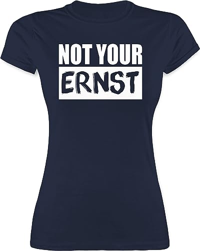 Shirt Damen - Sprüche Statement - Not Your ERNST? - weiß - L - Navy Blau - Tshirt mädels englischer Spruch spruchshirts sprueche ernst t-Shirts englisch Spruchshirt sprüchen Funny English Shirts von Shirtracer