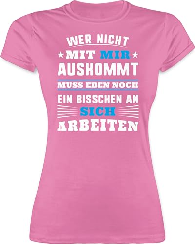 Shirt Damen - Sprüche Statement Spruch - Wer mit Mir Nicht auskommt - blau - XL - Rosa - Tshirt t-Shirt für Frauen t leiberl sprüchen lustig t- Shirts lustige t-Shirts Frau tollen Kurzarm von Shirtracer