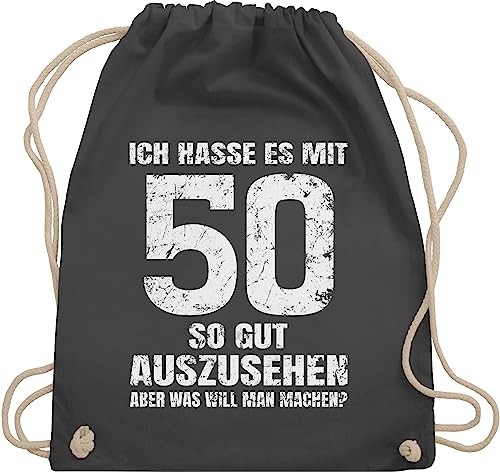 Turnbeutel Rucksack - 50. Geburtstag - Ich hasse es mit fünfzig so gut auszusehen aber was will man machen? weiß - Unisize - Dunkelgrau - geschenktasche zum 50 turnsack geburtstagsgeschenk 50iger von Shirtracer