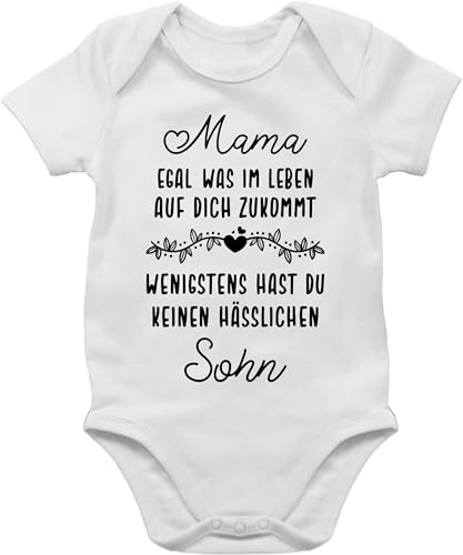 Baby Body Junge Mädchen - Mama egal was im Leben auf Dich zukommt wenigstens hast du keinen hässlichen Sohn - 1/3 Monate - Weiß - kurzarmbody muttertag muddi hübschen strampler von Shirtracer