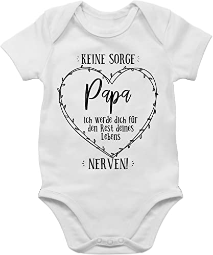 Shirtracer Baby Body Junge Mädchen - zum - Keine Sorge Papa ich werde dich den Rest deines Lebens nerven I Papa Geschenk Vater Geburtstag I Vatertag I Weihnachten - 6/12 Monate - Weiß - überraschung von Shirtracer