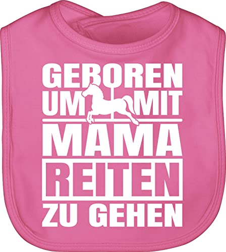 Shirtracer Baby Lätzchen - Sprüche - Geboren um mit Mama reiten zu gehen - weiß - Unisize - Pink - geschenk zur geburt babygeschenke lustig babylatz babykleidung süßen sprüchen sprüche. babylätzchen von Shirtracer