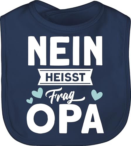 Shirtracer Baby Lätzchen - Sprüche - Nein heißt frag Opa - weiß - Unisize - Navy Blau - lustige babysachen spruch opas latz babykleidung mit süßen sprüchen spruche enkelkind babylätze von Shirtracer