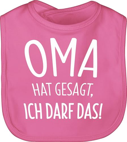 Shirtracer Baby Lätzchen - Sprüche - Oma hat gesagt ich darf das - Unisize - Pink - lustige babysachen spruch grandma kinderlätzchen babykleidung mit süßen sprüchen spruche sagt laetzchen von Shirtracer