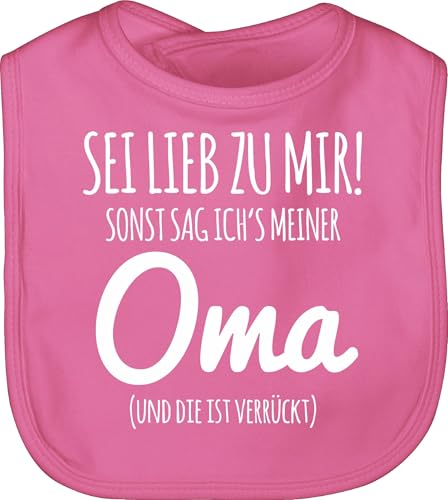 Baby Lätzchen - Sprüche - Sei lieb zu mir sonst sag ichs Oma - Unisize - Pink - babysachen mit sprüchen babykleidung lustig spruch omi kinderlatz geschenke zur geburt spruche omas kinderlätze von Shirtracer