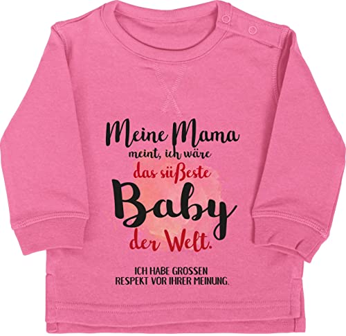 Pullover Jungen Mädchen - Strampler & Junge - Meine Mama Meint, ich wäre das süßeste Baby der Welt. - 6/12 Monate - Pink - sprüche mom Sweatshirt Spruch spruche sprüchen mit Aufschrift von Shirtracer