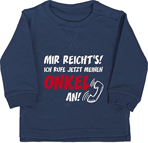 Baby Pullover Jungen Mädchen - Sprüche - Mir reichts Ich ruf jetzt meinen Onkel an - 18/24 Monate - Navy Blau - babygeschenke lustig rufe mein pulli mit spruch sweatshirt babysprüche sprüche. von Shirtracer